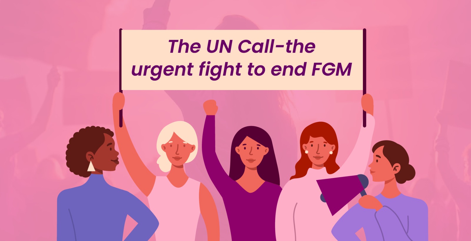 The UN Call- the urgent fight to end FGM